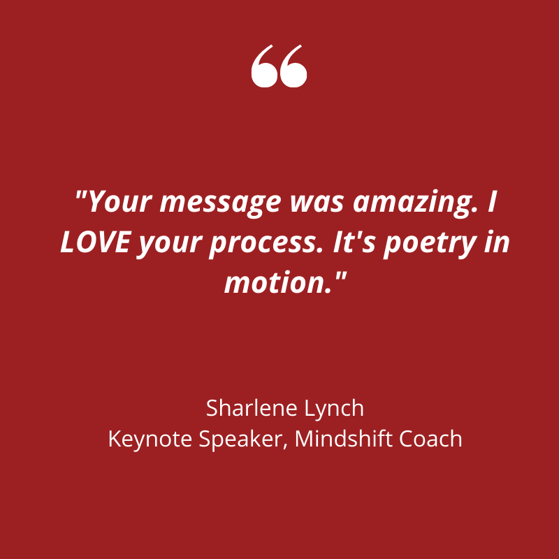 A testimonial for Renee Hasseldine. Red background, white text, "Your message was amazing. I LOVE your process. It's poetry in motion." Sharlene Lynch, Keynote Speaker, Mindshift Coach.