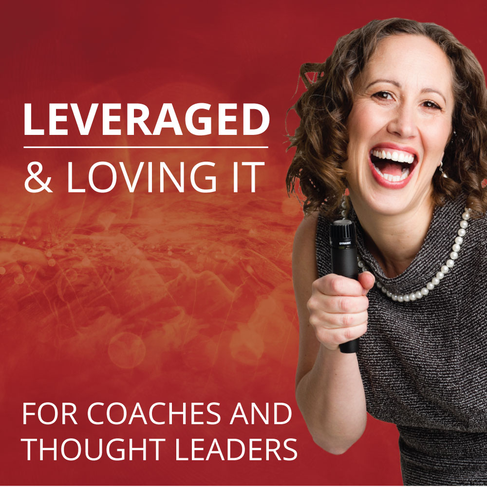 ReneePodcast1000 An image of Renee Hasseldine holding a microphone on a red wavy background. The text is white and reads LEVERAGED & LOVING IT: FOR COACHES AND THOUGHT LEADERS"